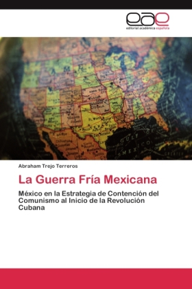 La Guerra Fría Mexicana