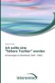 Ich sollte eine "höhere Tochter" werden