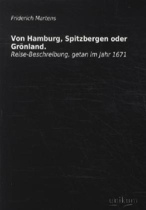 Von Hamburg, Spitzbergen oder Grönland