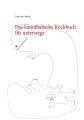 Das kannibalische Kochbuch für unterwegs