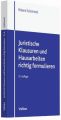 Juristische Klausuren und Hausarbeiten richtig formulieren