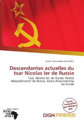 Descendantes actuelles du tsar Nicolas Ier de Russie