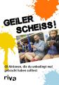 Geiler Scheiß!