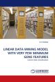 LINEAR DATA MINING MODEL WITH VERY FEW MINIMUM GENE FEATURES