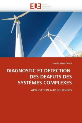 DIAGNOSTIC ET DETECTION DES DEAFUTS DES SYSTÈMES COMPLEXES