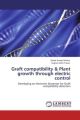 Graft compatibility & Plant growth through electric control