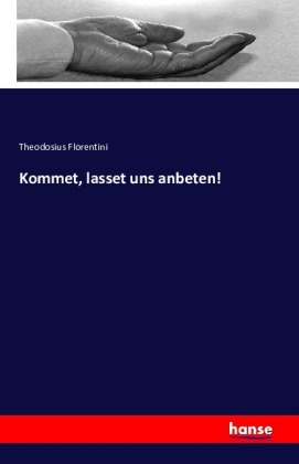 Kommet, lasset uns anbeten!