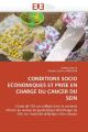 CONDITIONS SOCIO ECONOMIQUES ET PRISE EN CHARGE DU CANCER DU SEIN