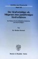 Der Strafverteidiger als Mitgarant eines justizförmigen Strafverfahrens.