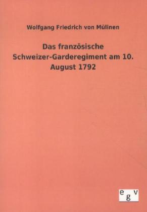 Das französische Schweizer-Garderegiment am 10. August 1792