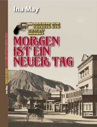 Private Eye Hadley - Morgen ist ein neuer Tag