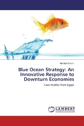 Blue Ocean Strategy: An Innovative Response to Downturn Economies