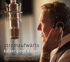stromaufwärts-Kaiser singt Kaiser Premium LIMITIERT