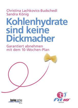 Kohlenhydrate sind keine Dickmacher