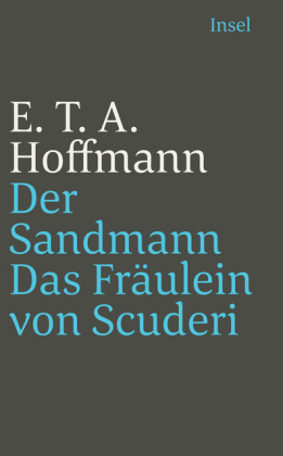 Der Sandmann. Das Fräulein von Scuderi