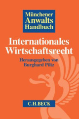 Münchener Anwaltshandbuch Internationales Wirtschaftsrecht