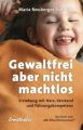 Gewaltfrei, aber nicht machtlos