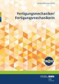 Fertigungsmechaniker / Fertigungsmechanikerin, m. CD-ROM