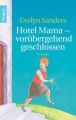 Hotel Mama - vorübergehend geschlossen