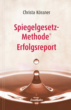 Spiegelgesetz-Methode (R) Erfolgsreport