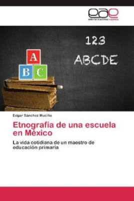 Etnografía de una escuela en México