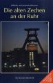 Die alten Zechen an der Ruhr