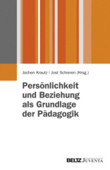 Persönlichkeit und Beziehung als Grundlage der Pädagogik