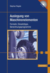 Auslegung von Maschinenelementen, m. CD-ROM