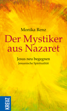 Der Mystiker aus Nazaret