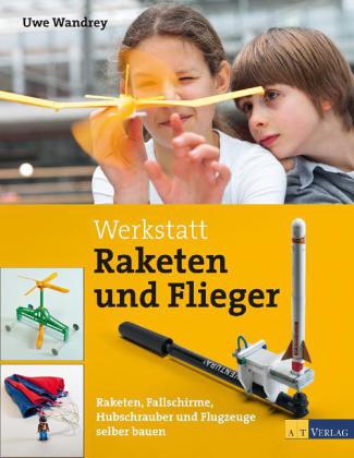 Werkstatt Raketen und Flieger