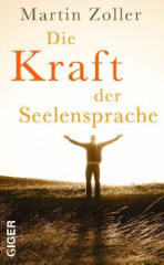 Die Kraft der Seelensprache