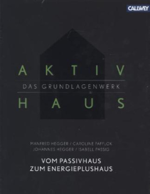 Aktivhaus: Das Grundlagenwerk