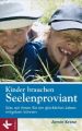 Kinder brauchen Seelenproviant