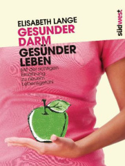 Gesunder Darm - Gesünder Leben