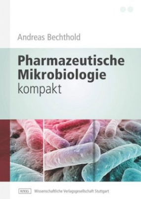 Pharmazeutische Mikrobiologie kompakt