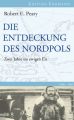 Die Entdeckung des Nordpols 1908-1909