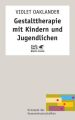 Gestalttherapie mit Kindern und Jugendlichen