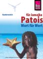 Patois für Jamaika Wort für Wort