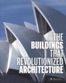 Buildings That Revolutionized Architecture