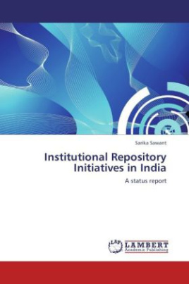 Institutional Repository Initiatives in India