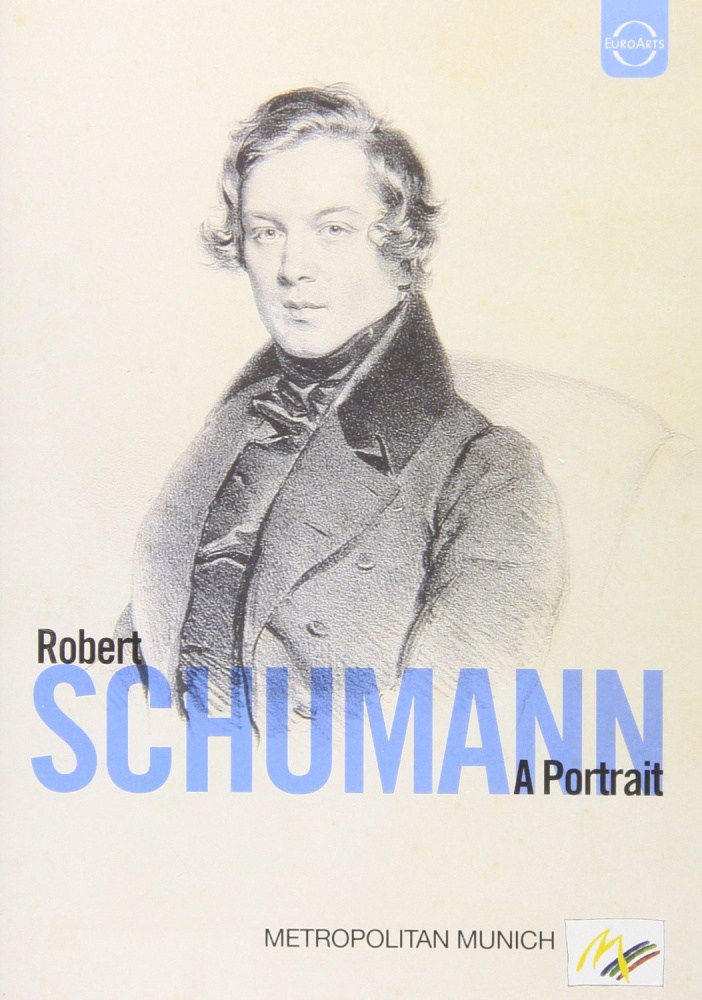 Robert Schumann: Ein Portrait