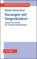 Vorsorgen mit Sorgenkindern