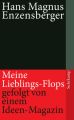 Meine Lieblings-Flops, gefolgt von einem Ideen-Magazin