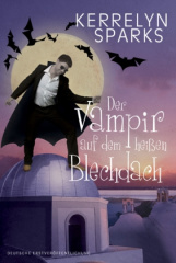 Der Vampir auf dem heißen Blechdach