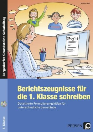 Berichtszeugnisse für die 1. Klasse schreiben, m. CD-ROM