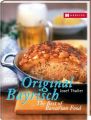 Original Bayrisch. The Best of Bavarian Food