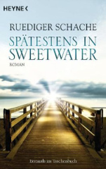 Spätestens in Sweetwater