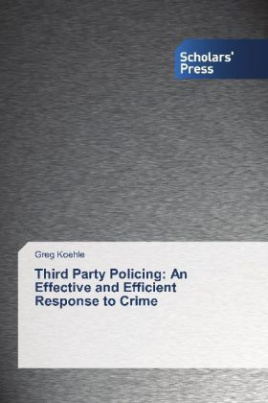 Third Party Policing: An Effective and Efficient Response to Crime