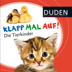 Duden: Klapp mal auf! Die Tierkinder