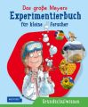 Das große Meyers Experimentierbuch für kleine Forscher